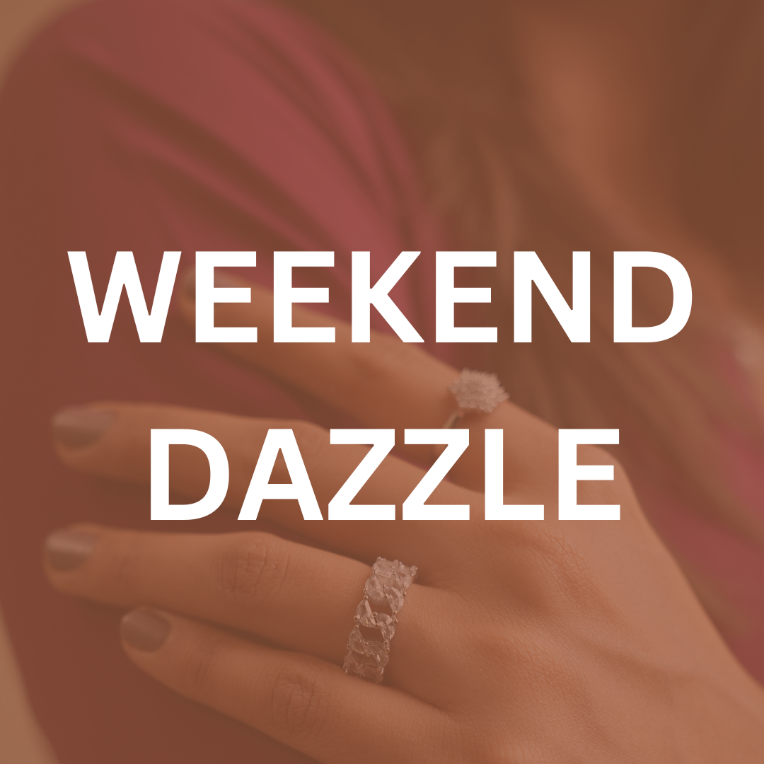 Weekend Dazzle