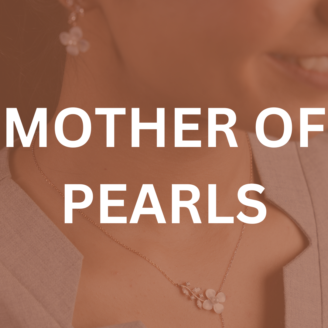 Mother of Pearls